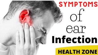 Ear Infection | What are The Main Symptoms of Ear Infection?