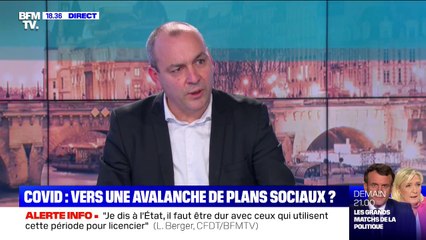 Laurent Berger: "Je dis à l'État, il faut être dur avec ceux qui utilisent cette période pour faire des licenciements"