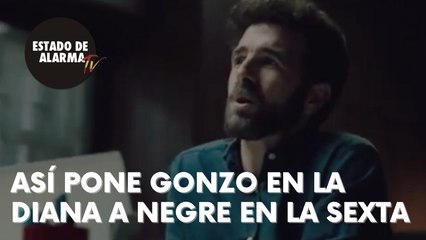 Así PONE Gonzo en la DIANA a NEGRE en La Sexta