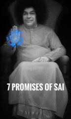 7 Promises Of  Sai | Sathya Sai Baba Blessings