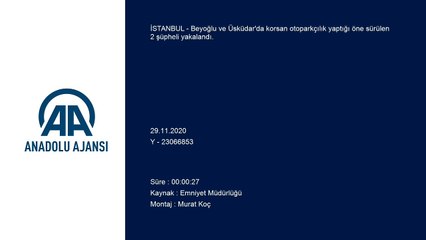 İSTANBUL - Beyoğlu ve Üsküdar'da korsan otoparkçılık yaptığı iddia edilen şüpheliler yakalandı