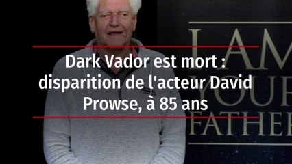 Dark Vador est mort : disparition de l'acteur David Prowse, à 85 ans