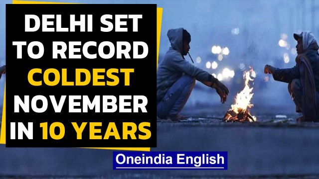 Delhi set to record coldest November in 10 years, according to the weather department|Oneindia News