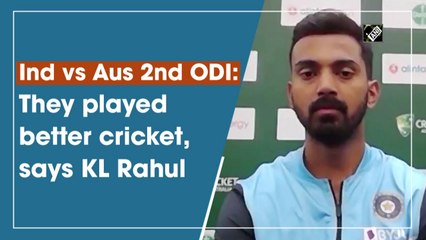 Ind vs Aus ODI: They played better cricket, says KL Rahul