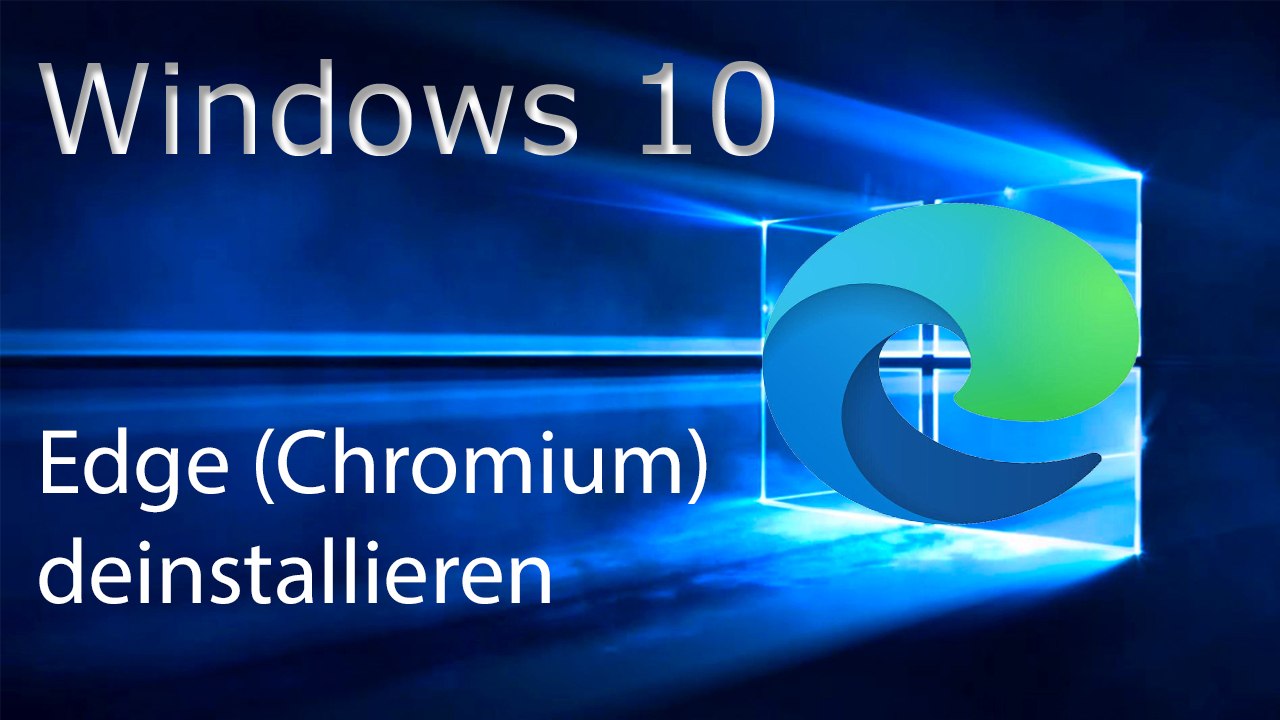 [TUT] Microsoft Windows Edge deinstallieren (2020 - Chromium) [4K | DE]