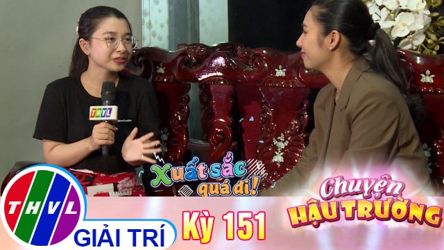 Gặp gỡ các thí sinh tài năng của chương trình Siêu thủ lĩnh | Chuyện hậu trường - Kỳ 151