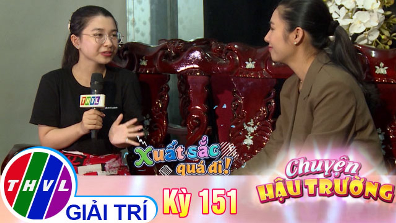 Gặp gỡ các thí sinh tài năng của chương trình Siêu thủ lĩnh | Chuyện hậu trường - Kỳ 151