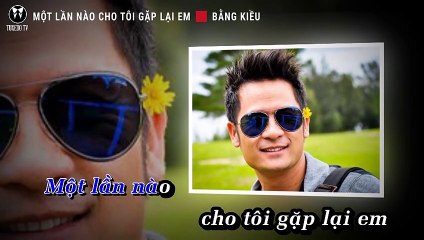 Mot lan nao cho toi gap lai em - Bang Kieu