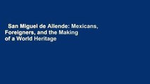 San Miguel de Allende: Mexicans, Foreigners, and the Making of a World Heritage Site  Review
