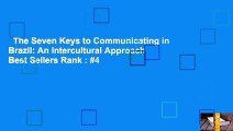 The Seven Keys to Communicating in Brazil: An Intercultural Approach  Best Sellers Rank : #4