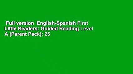 Full version  English-Spanish First Little Readers: Guided Reading Level A (Parent Pack): 25