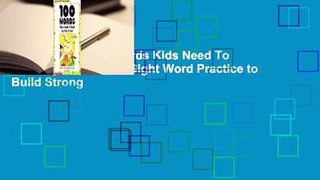 Full version  100 Words Kids Need To Read By 2nd Grade: Sight Word Practice to Build Strong