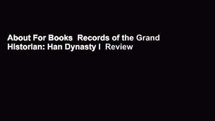 About For Books  Records of the Grand Historian: Han Dynasty I  Review