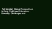 Full Version  Global Perspectives in Early Childhood Education: Diversity, Challenges and