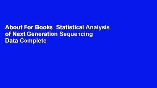 About For Books  Statistical Analysis of Next Generation Sequencing Data Complete