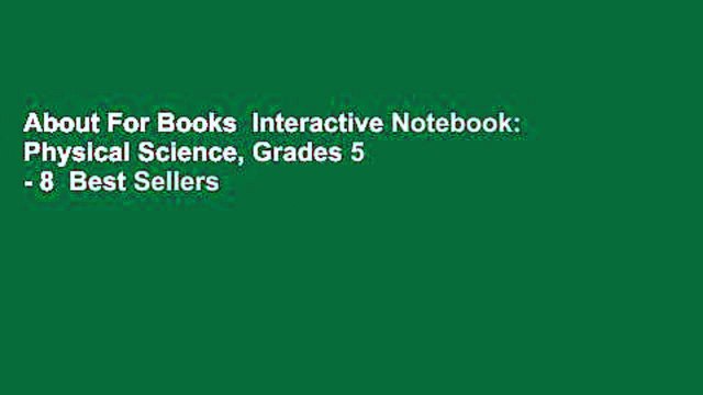 About For Books Interactive Notebook: Physical Science, Grades 5 - 8 Best Sellers Rank : #4