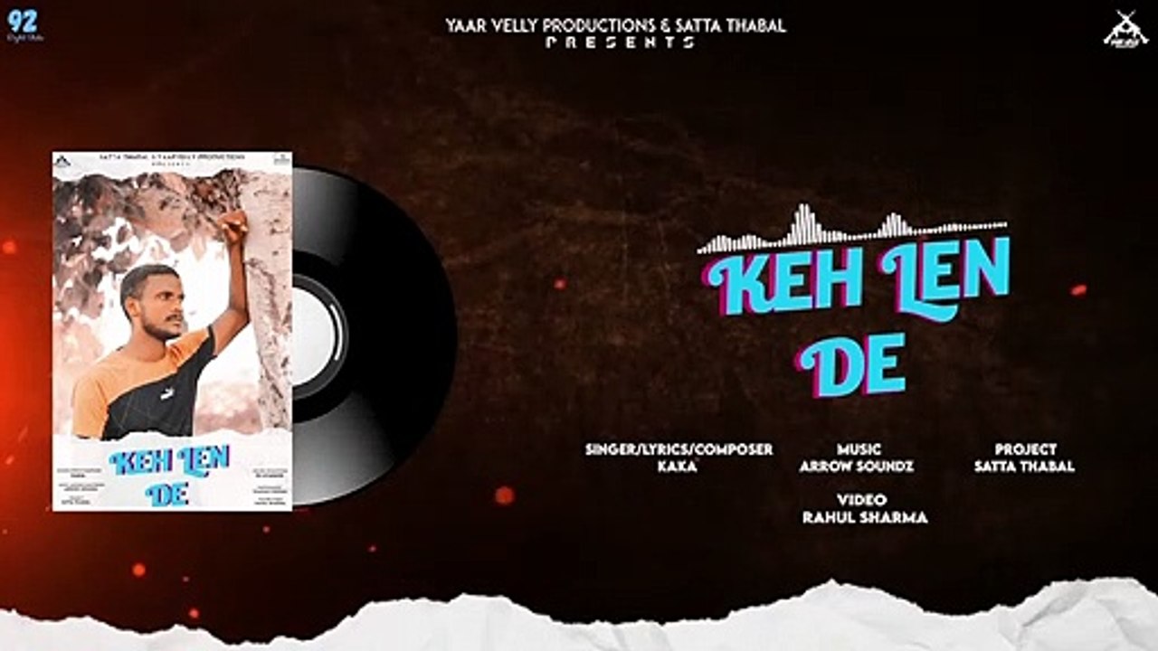 Keh Len De (Official Song ) Kaka - Yaarvelly Productions - 92 DIGITAL STUDIO - Latest Punjabi Songs