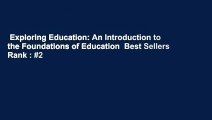 Exploring Education: An Introduction to the Foundations of Education  Best Sellers Rank : #2