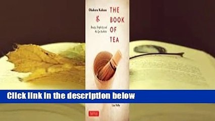 Full version  The Book of Tea: Beauty, Simplicity and the Zen Aesthetic Complete