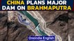 China to build major dam on Brahmaputra | May impact India | Oneindia News