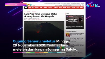 Download Video: Gunung Semeru Meletus, Muntahkan Lava Menyala