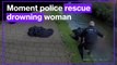 Incredible moment police in Nottingham rescue drowning woman from canal