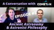 A Conversation with Cometan & David Warner Mathisen | Season 1 Episode 2 | Ancient Astronomy & Astronist Philosophy