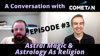 A Conversation with Cometan & Dr. Jeffrey Kotyk | Season 1 Episode 3 | Astral Magic & Astrology As Religion