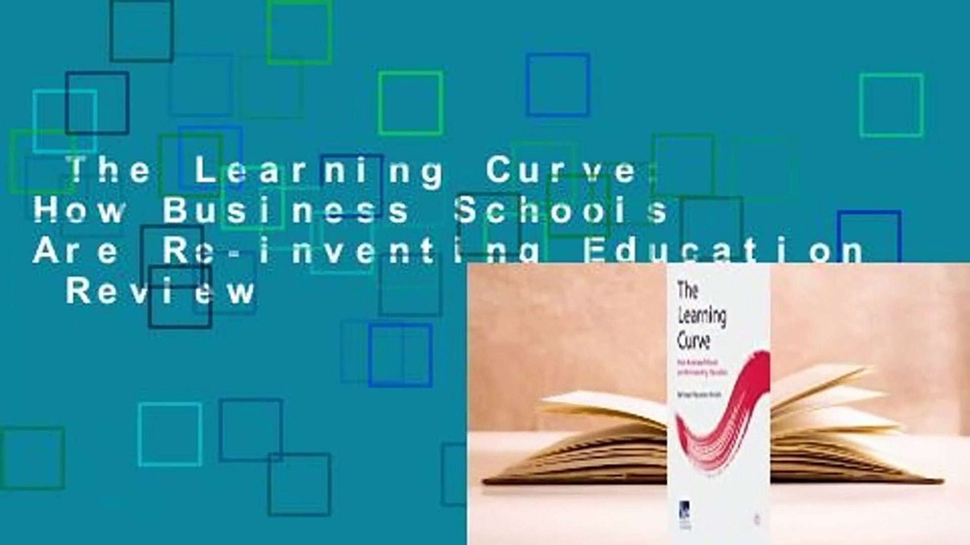 ⁣The Learning Curve: How Business Schools Are Re-inventing Education  Review
