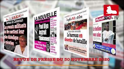 REVUE DE PRESSE CAMEROUNAISE DU 30 NOVEMBRE 2020
