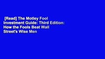 [Read] The Motley Fool Investment Guide: Third Edition: How the Fools Beat Wall Street's Wise Men