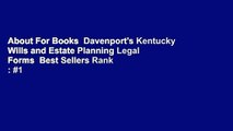 About For Books  Davenport's Kentucky Wills and Estate Planning Legal Forms  Best Sellers Rank : #1
