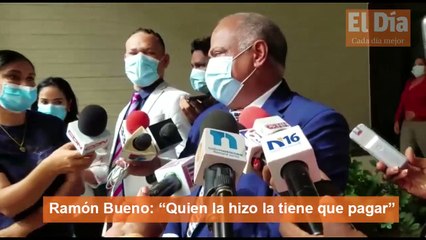 Ramón Bueno sobre apresamiento dirigentes del PLD: “Quien la hizo la tiene que pagar”