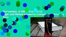 Full version  A Gift of Fire: Social, Legal, and Ethical Issues for Computing Technology  Best
