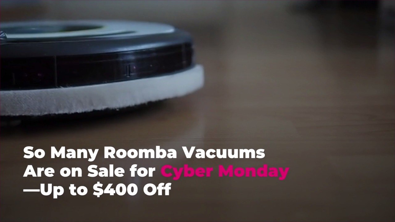 So Many Roomba Vacuums Are on Sale for Cyber Mo...