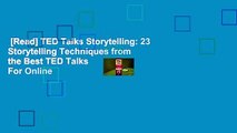 [Read] TED Talks Storytelling: 23 Storytelling Techniques from the Best TED Talks  For Online