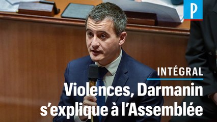[INTÉGRAL] Violence, Darmanin s'explique à l'Assemblée