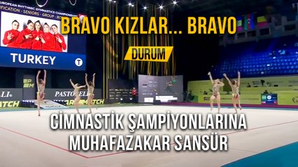 Bravo Kızlar..Bravo Cimnastik Şampiyonlarına Muhafazakar Sansür