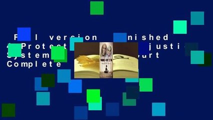 Full version  Punished 4 Protecting: The Injustice System of Family Court Complete
