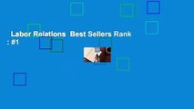 Labor Relations  Best Sellers Rank : #1