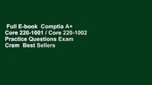Full E-book  Comptia A  Core 220-1001 / Core 220-1002 Practice Questions Exam Cram  Best Sellers