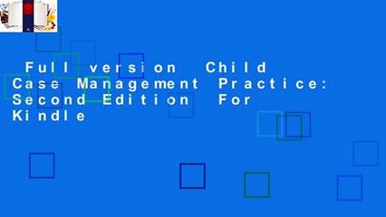 Full version  Child Case Management Practice: Second Edition  For Kindle