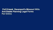 Full E-book  Davenport's Missouri Wills And Estate Planning Legal Forms  For Online