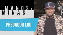 Manos e Minas | Pregador Luo | 22/12/2018