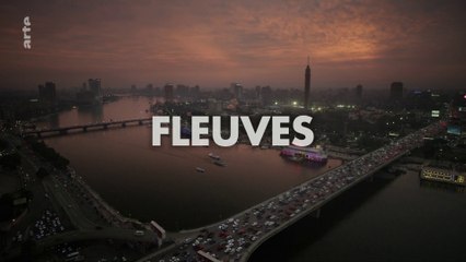 H2O, l'eau, la Vie, et Nous_2_3-Civilisations_2-les fleuves