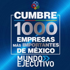 Cumbre las 1000 empresas mas importantes de México 1
