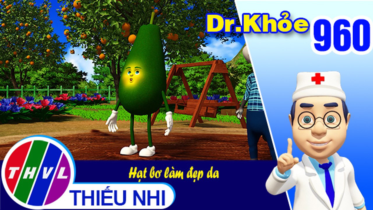 Dr. Khỏe - Tập 960: Hạt bơ làm đẹp da