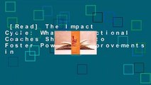 [Read] The Impact Cycle: What Instructional Coaches Should Do to Foster Powerful Improvements in