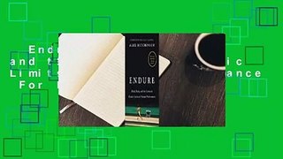 Endure: Mind, Body, and the Curiously Elastic Limits of Human Performance  For Kindle