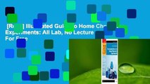 [Read] Illustrated Guide to Home Chemistry Experiments: All Lab, No Lecture  For Free